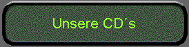 Unsere CD�s