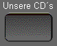 Unsere CD&acute;s